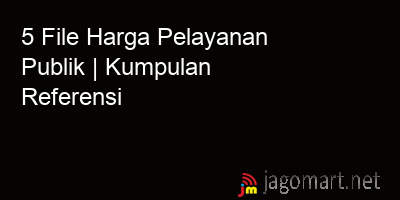 picture 5 File Harga Pelayanan Publik | Kumpulan Referensi