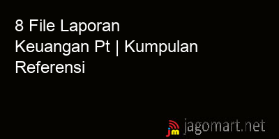 picture 8 File Laporan Keuangan Pt | Kumpulan Referensi