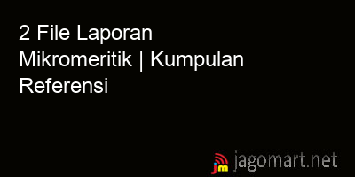picture 2 File Laporan Mikromeritik | Kumpulan Referensi