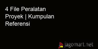 picture 4 File Peralatan Proyek | Kumpulan Referensi