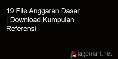picture 19 File Anggaran Dasar | Download Kumpulan Referensi