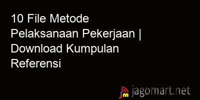 picture 10 File Metode Pelaksanaan Pekerjaan | Download Kumpulan Referensi