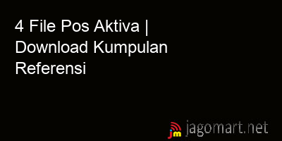picture 4 File Pos Aktiva | Download Kumpulan Referensi