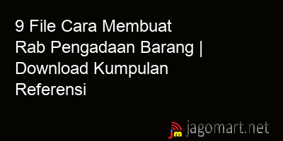 picture 9 File Cara Membuat Rab Pengadaan Barang | Download Kumpulan Referensi