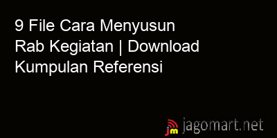 picture 9 File Cara Menyusun Rab Kegiatan | Download Kumpulan Referensi