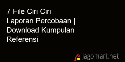 picture 7 File Ciri Ciri Laporan Percobaan | Download Kumpulan Referensi