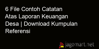 picture 6 File Contoh Catatan Atas Laporan Keuangan Desa | Download Kumpulan Referensi