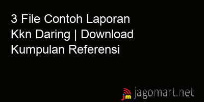 picture 3 File Contoh Laporan Kkn Daring | Download Kumpulan Referensi