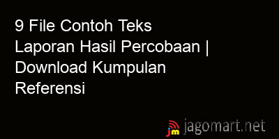 picture 9 File Contoh Teks Laporan Hasil Percobaan | Download Kumpulan Referensi