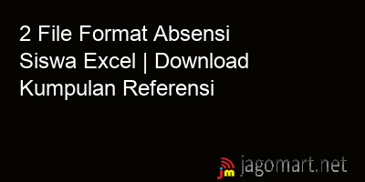 picture 2 File Format Absensi Siswa Excel | Download Kumpulan Referensi