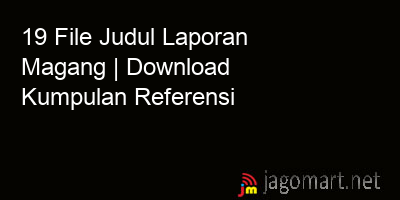 picture 19 File Judul Laporan Magang | Download Kumpulan Referensi