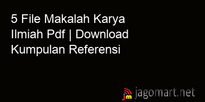 picture 5 File Makalah Karya Ilmiah Pdf | Download Kumpulan Referensi
