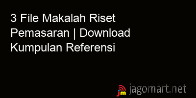 picture 3 File Makalah Riset Pemasaran | Download Kumpulan Referensi