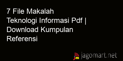 picture 7 File Makalah Teknologi Informasi Pdf | Download Kumpulan Referensi