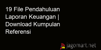 picture 19 File Pendahuluan Laporan Keuangan | Download Kumpulan Referensi
