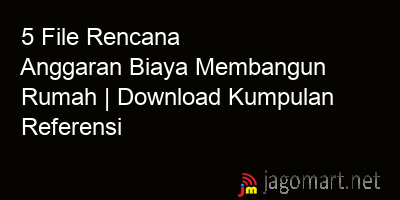 picture 5 File Rencana Anggaran Biaya Membangun Rumah | Download Kumpulan Referensi