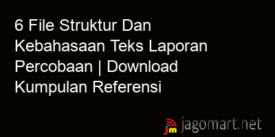 picture 6 File Struktur Dan Kebahasaan Teks Laporan Percobaan | Download Kumpulan Referensi