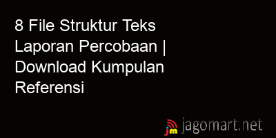 picture 8 File Struktur Teks Laporan Percobaan | Download Kumpulan Referensi