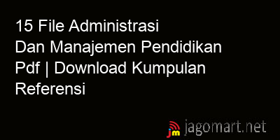 picture 15 File Administrasi Dan Manajemen Pendidikan Pdf | Download Kumpulan Referensi