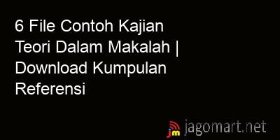 picture 6 File Contoh Kajian Teori Dalam Makalah | Download Kumpulan Referensi
