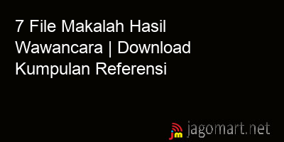 picture 7 File Makalah Hasil Wawancara | Download Kumpulan Referensi