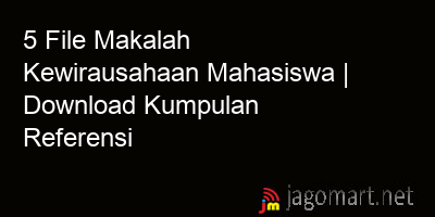 picture 5 File Makalah Kewirausahaan Mahasiswa | Download Kumpulan Referensi