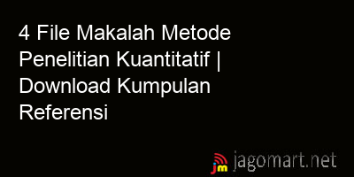 picture 4 File Makalah Metode Penelitian Kuantitatif | Download Kumpulan Referensi