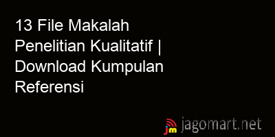 picture 13 File Makalah Penelitian Kualitatif | Download Kumpulan Referensi