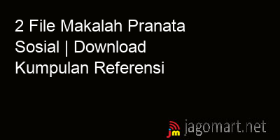 picture 2 File Makalah Pranata Sosial | Download Kumpulan Referensi