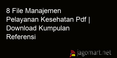 picture 8 File Manajemen Pelayanan Kesehatan Pdf | Download Kumpulan Referensi