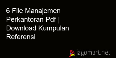 picture 6 File Manajemen Perkantoran Pdf | Download Kumpulan Referensi