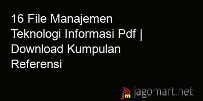 picture 16 File Manajemen Teknologi Informasi Pdf | Download Kumpulan Referensi