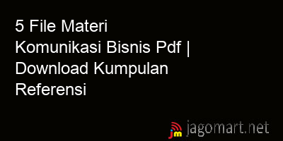 picture 5 File Materi Komunikasi Bisnis Pdf | Download Kumpulan Referensi