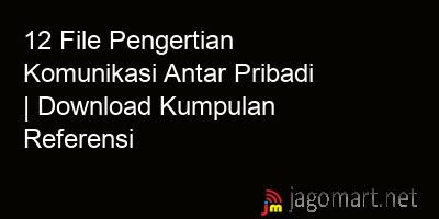 picture 12 File Pengertian Komunikasi Antar Pribadi | Download Kumpulan Referensi