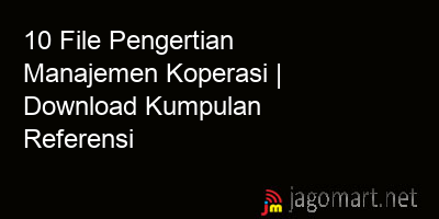 picture 10 File Pengertian Manajemen Koperasi | Download Kumpulan Referensi