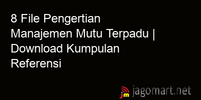 picture 8 File Pengertian Manajemen Mutu Terpadu | Download Kumpulan Referensi