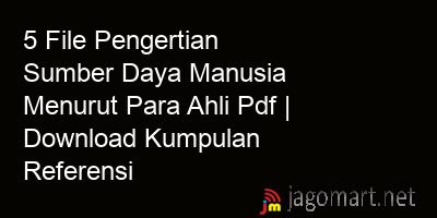 picture 5 File Pengertian Sumber Daya Manusia Menurut Para Ahli Pdf | Download Kumpulan Referensi
