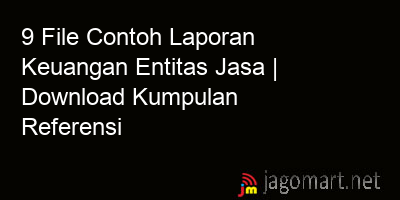picture 9 File Contoh Laporan Keuangan Entitas Jasa | Download Kumpulan Referensi