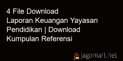 picture 4 File Download Laporan Keuangan Yayasan Pendidikan | Download Kumpulan Referensi