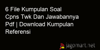 picture 6 File Kumpulan Soal Cpns Twk Dan Jawabannya Pdf | Download Kumpulan Referensi