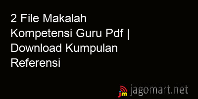 picture 2 File Makalah Kompetensi Guru Pdf | Download Kumpulan Referensi