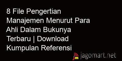 picture 8 File Pengertian Manajemen Menurut Para Ahli Dalam Bukunya Terbaru | Download Kumpulan Referensi