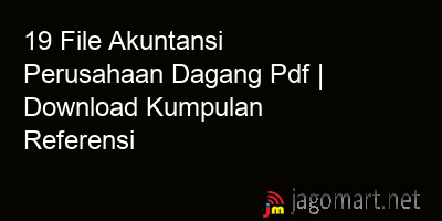picture 19 File Akuntansi Perusahaan Dagang Pdf | Download Kumpulan Referensi