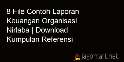 picture 8 File Contoh Laporan Keuangan Organisasi Nirlaba | Download Kumpulan Referensi