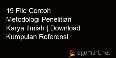 picture 19 File Contoh Metodologi Penelitian Karya Ilmiah | Download Kumpulan Referensi