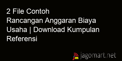 picture 2 File Contoh Rancangan Anggaran Biaya Usaha | Download Kumpulan Referensi