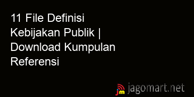 picture 11 File Definisi Kebijakan Publik | Download Kumpulan Referensi