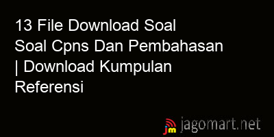 picture 13 File Download Soal Soal Cpns Dan Pembahasan | Download Kumpulan Referensi