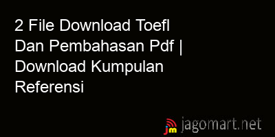 picture 2 File Download Toefl Dan Pembahasan Pdf | Download Kumpulan Referensi