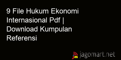 picture 9 File Hukum Ekonomi Internasional Pdf | Download Kumpulan Referensi